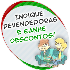 Indique revendedoras e ganhe descontos!